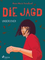 Die Jagd – Undercover - Anne-Marie Donslund