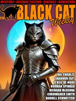 Black Cat Weekly #114 - Andy Adams, Gil Brewer, Norman Spinrad, Richard McKenna, Hal Charles, O'Neil De Noux, Cordwainer Smith, Darrell Schweitzer, Shannon Taft, Charles F. Myers