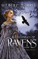 A Conspiracy of Ravens - Gilbert Morris