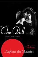 The Doll: The Lost Short Stories - Daphne Du Maurier
