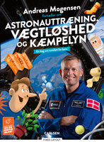 Andreas Mogensen fortæller om astronauttræning, vægtløshed og kæmpelyn: En bog om rumfart for børn - Andreas Mogensen, Thomas Brunstrøm