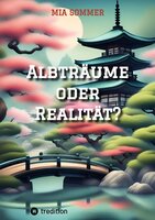 Albträume oder Realität?: Fantasybuch, Orte: Fantasiewelt und Düsseldorf - Mia Sommer