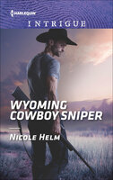 Wyoming Cowboy Sniper - Nicole Helm