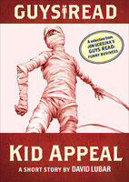 Guys Read: Kid Appeal—A Short Story - Jon Scieszka, David Lubar