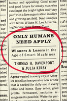 Only Humans Need Apply: Winners & Losers in the Age of Smart Machines - Thomas H. Davenport, Julia Kirby