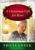 A Christmas Gift for Rose - Tricia Goyer