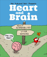 Heart and Brain: An Awkward Yeti Collection - The Awkward Yeti, Nick Seluk