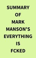 Summary of Mark Manson's Everything Is Fcked - IRB Media