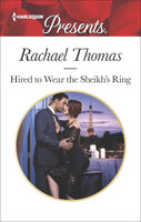 Hired to Wear the Sheikh's Ring - Rachael Thomas