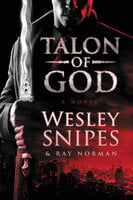 Talon of God - Ray Norman, Wesley Snipes