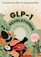 GLP-1 revolutionen - Suzy Wengel, Majken Brinkmann