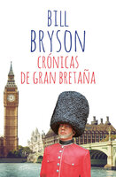 Crónicas de Gran Bretaña - Bill Bryson