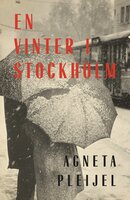 En vinter i Stockholm - Agneta Pleijel
