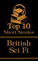 The Top 10 Short Stories - British Sci-Fi - Winifred Holtby, Rudyard Kipling, H G Wells