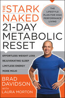 The Stark Naked 21-Day Metabolic Reset: Effortless Weight Loss, Rejuvenating Sleep, Limitless Energy, More Mojo - Laura Morton, Brad Davidson