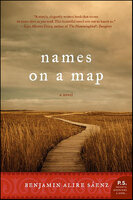 Names on a Map: A Novel - Benjamin Alire Sáenz