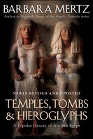 Temples, Tombs, & Hieroglyphs: A Popular History of Ancient Egypt - Barbara Mertz