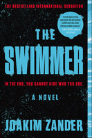 The Swimmer: A Novel - Joakim Zander
