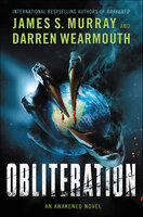 Obliteration: An Awakened Novel - Darren Wearmouth, James S. Murray