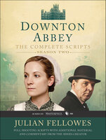 Downton Abbey Script Book Season 2: The Complete Scripts - Julian Fellowes