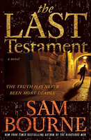 The Last Testament: A Novel - Sam Bourne