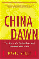 China Dawn: The Story of Technology and Business Revolution - David Sheff