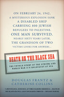 Death on the Black Sea: The Untold Story of the 'Struma' and World War II's Holocaust at Sea - Catherine Collins, Douglas Frantz