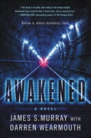 Awakened: A Novel - Darren Wearmouth, James S. Murray