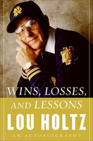Wins, Losses, and Lessons: An Autobiography - Lou Holtz
