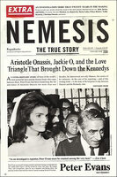 Nemesis: The True Story: Aristotle Onassis, Jackie O, and the Love Triangle That Brought Down the Kennedys - Peter Evans