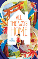 All the Ways Home - Elsie Chapman