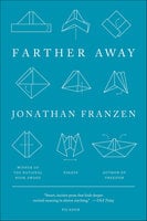 Farther Away: Essays - Jonathan Franzen