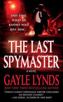 The Last Spymaster: A Novel - Gayle Lynds