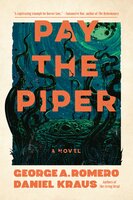 Pay the Piper - Daniel Kraus, George Romero