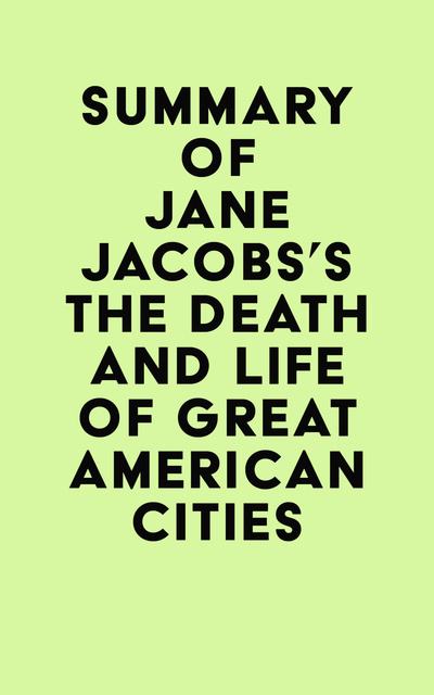 summary of the death and life of great american cities